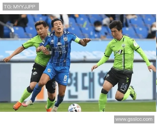 全北现代对阵蔚山现代精彩直播全程回顾与赛后分析